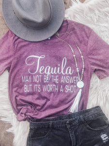 “Tequila May Not Be The Answer” Women’s Graphic T-Shirt