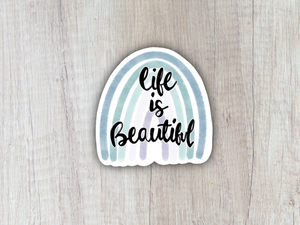 “Life Is Beautiful” Sticker