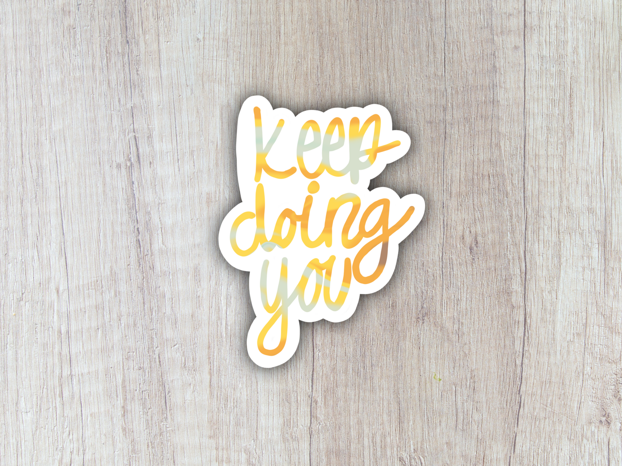 “Keep Doing You” Sticker